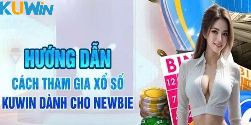 Cách tham gia xổ số Kuwin dễ dàng 