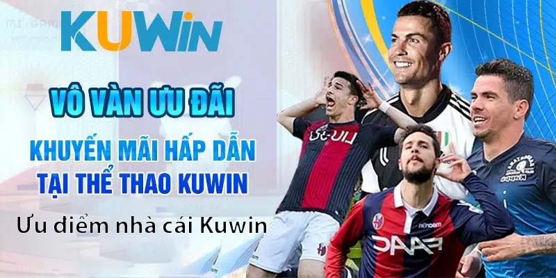 Ưu điểm của nhà cái Kuwin