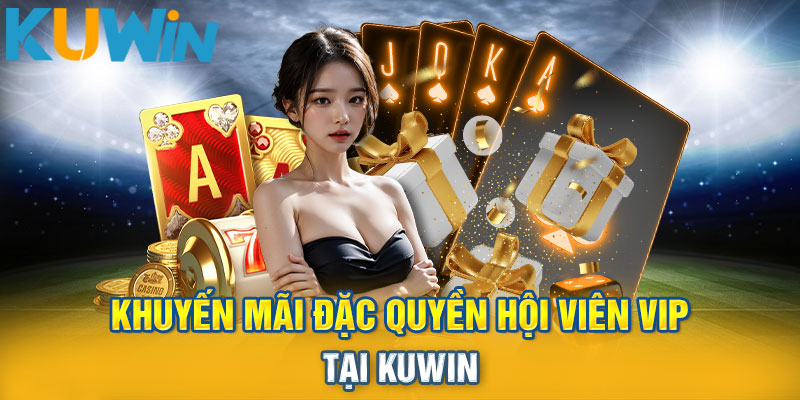 khuyến mãi đặc quyền hội viên vip